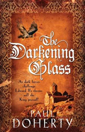 The Darkening Glass (Mathilde of Westminster Trilogy, Book 3) de Paul Doherty