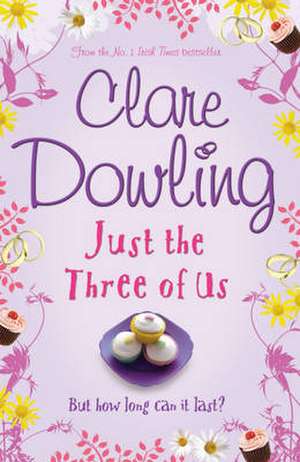 Just the Three of Us de Clare Dowling