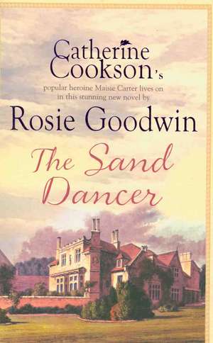 The Sand Dancer de Rosie Goodwin