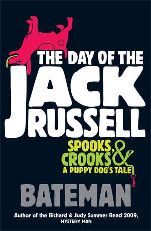 The Day of the Jack Russell de Bateman