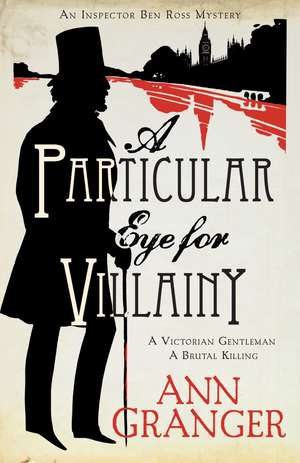 A Particular Eye for Villainy (Inspector Ben Ross Mystery 4) de Ann Granger