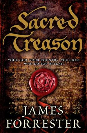 Sacred Treason de James Forrester