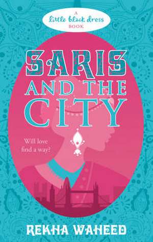 Waheed, R: Saris and the City de Rekha Waheed