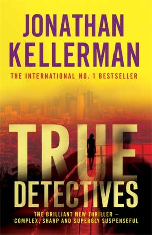 True Detectives de Jonathan Kellerman