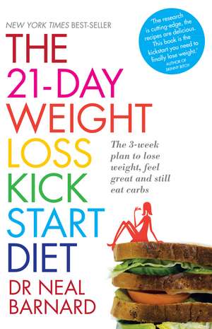 Barnard, N: 21-Day Weight Loss Kickstart de Dr Neal Barnard