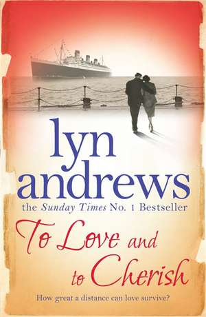 To Love and to Cherish de Lyn Andrews