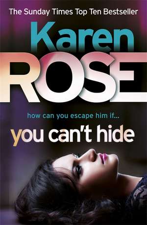 You Can't Hide (The Chicago Series Book 4) de Karen Rose