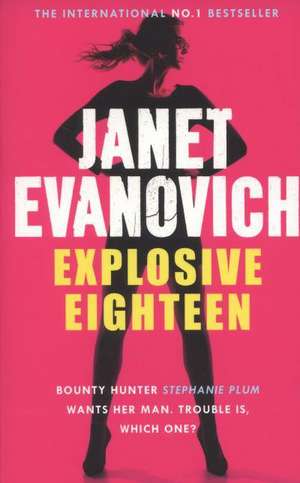 Explosive Eighteen de Janet Evanovich