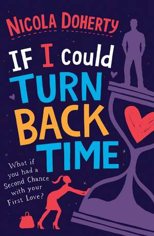 Doherty, N: If I Could Turn Back Time: the laugh-out-loud lo de Nicola Doherty