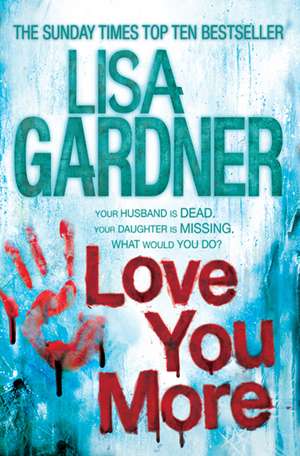 Love You More (Detective D.D. Warren 5) de Lisa Gardner