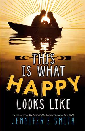 This Is What Happy Looks Like de Jennifer E. Smith