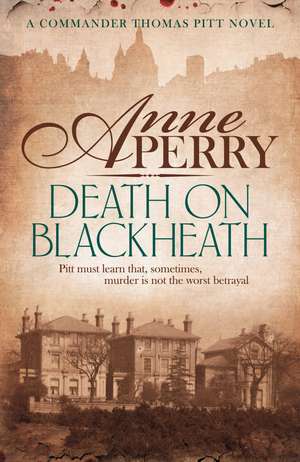 Death On Blackheath (Thomas Pitt Mystery, Book 29) de Anne Perry