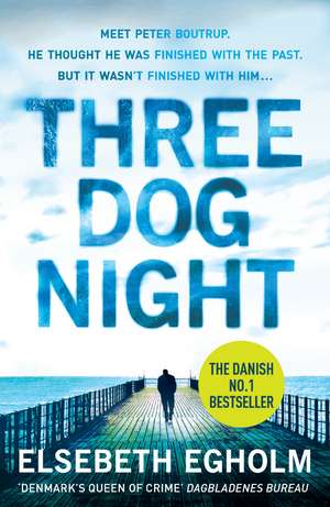 Three Dog Night de Elsebeth Egholm