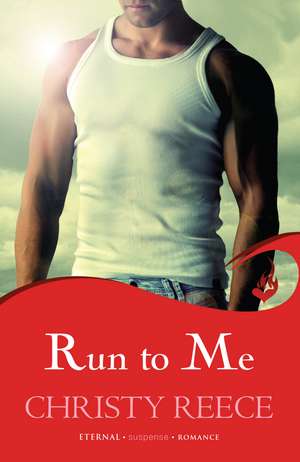 Run to Me de Christy Reece