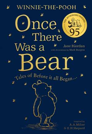 Riordan, J: Winnie-the-Pooh: Once There Was a Bear (The Offi de Jane Riordan