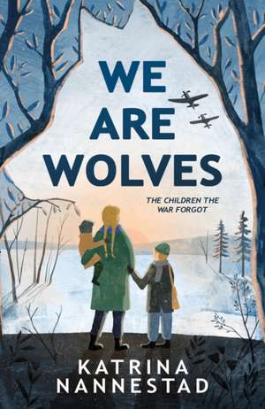 We Are Wolves de Katrina Nannestad