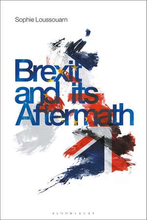 Brexit and its Aftermath de Sophie Loussouarn