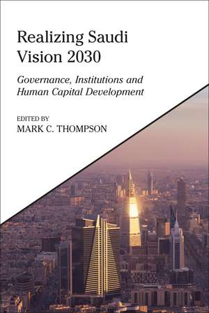 Realizing Saudi Vision 2030 de Mark C. Thompson