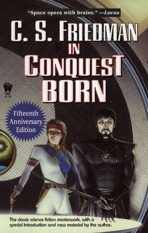 In Conquest Born de C S Friedman