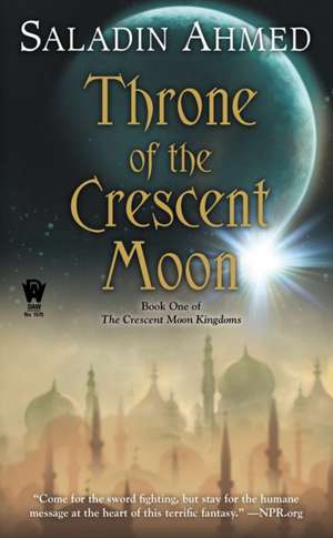 Throne of the Crescent Moon de Saladin Ahmed