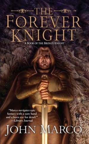 The Forever Knight de John Marco