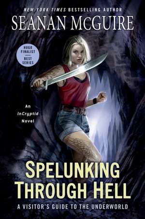 Mcguire, S: Spelunking Through Hell