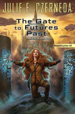 The Gate to Futures Past de Julie E. Czerneda