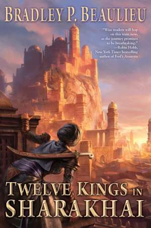 Twelve Kings in Sharakhai de Bradley P. Beaulieu