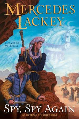 Spy, Spy Again de Mercedes Lackey