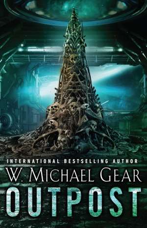 Outpost de W. Michael Gear