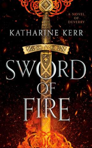 Sword of Fire de Katharine Kerr