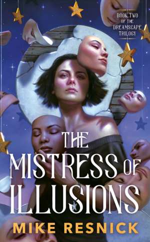 The Mistress of Illusions de Mike Resnick