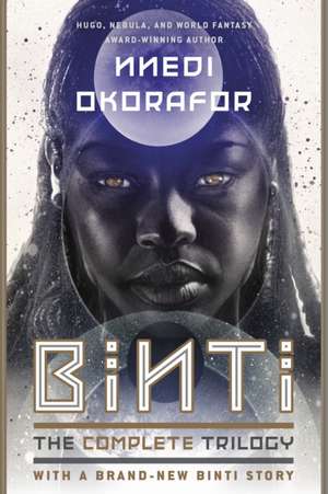 Binti: The Complete Trilogy de Nnedi Okorafor