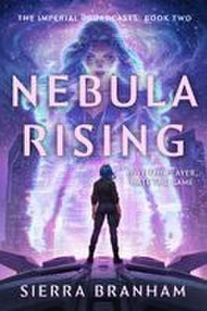 Nebula Rising de Sierra Branham