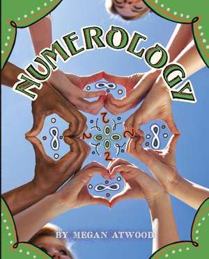 Numerology de Megan Atwood