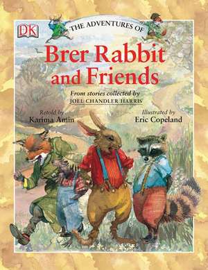 The Adventures of Brer Rabbit and Friends de Joel Chandler Harris