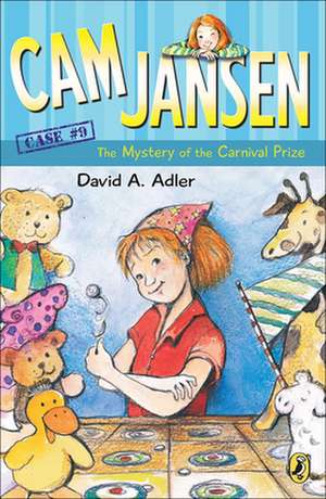 CAM Jansen and the Mystery of the Carnival Prize: Three Stories de David A. Adler