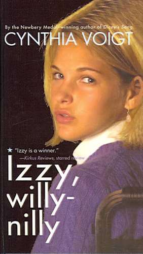 Izzy, Willy-Nilly de Cynthia Voigt