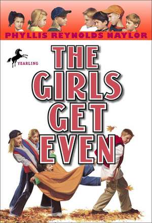 The Girls Get Even de Phyllis Reynolds Naylor