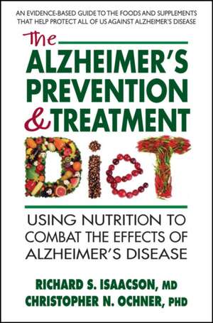 The Alzheimer's Prevention & Treatment Diet de Richard S. Isaacson MD