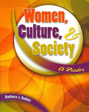 Women, Culture, & Society: A Reader de Barbara Balliet