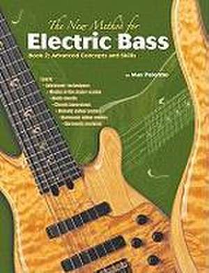 The New Method for Electric Bass, Bk 2: Advanced Concepts and Skills de Max Palermo