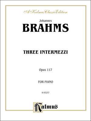 Three Intermezzi, Op. 117 de Johannes Brahms