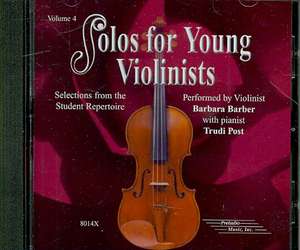 Solos for Young Violinists, Vol 4: Selections from the Student Repertoire de Barbara Barber