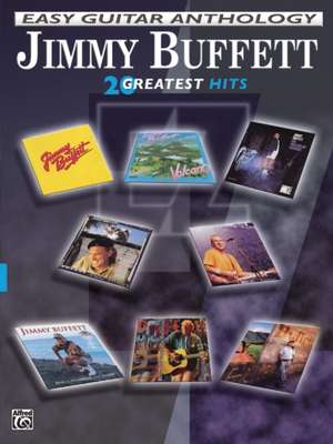 Jimmy Buffett -- Easy Guitar Anthology: 20 Greatest Hits de Jimmy Buffett