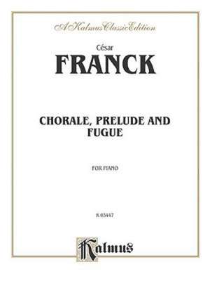 Chorale, Prelude and Fugue de César Franck