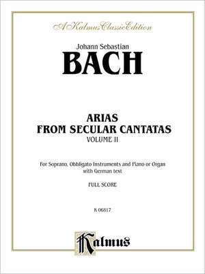 Arias from Secular Cantatas, Volume 2 de Johann Sebastian Bach