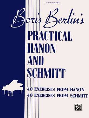 Practical Hanon and Schmitt de Boris Berlin