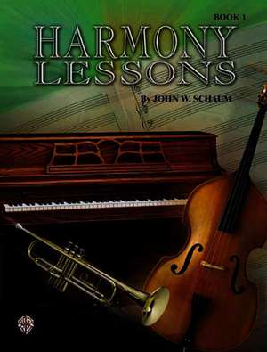 Harmony Lessons, Bk 1 de John W. Schaum