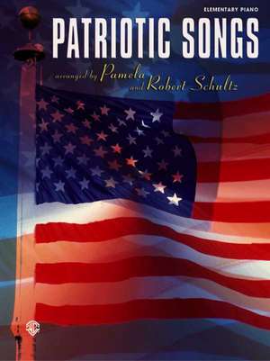 Patriotic Songs de Pamela Schultz